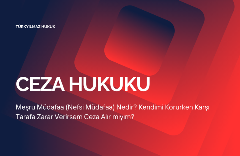 Meşru Müdafaa (Nefsi Müdafaa) Nedir? Kendimi Korurken Karşı Tarafa Zarar Verirsem Ceza Alır mıyım?