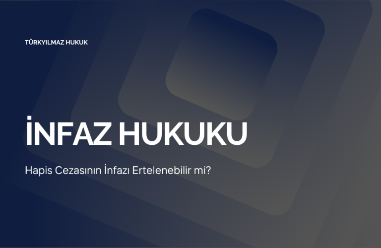 Hapis Cezasının İnfazı Ertelenebilir mi?