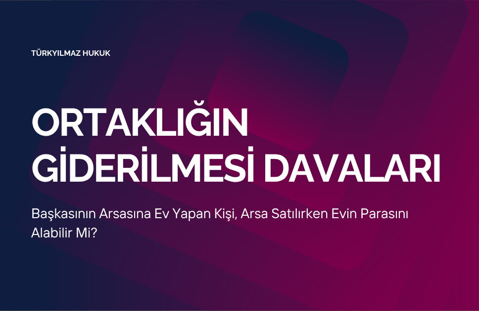 Başkasının Arsasına Ev Yapan Kişi, Arsa Satılırken Evin Parasını Alabilir Mi?