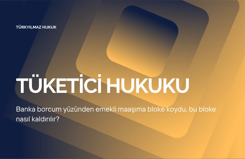 Banka Borcum Yüzünden Emekli Maaşıma Bloke Koydu, Bu Bloke Nasıl Kaldırılır?