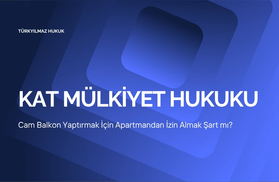 Cam Balkon Yaptırmak İçin Apartmandan İzin Almak Şart mı?