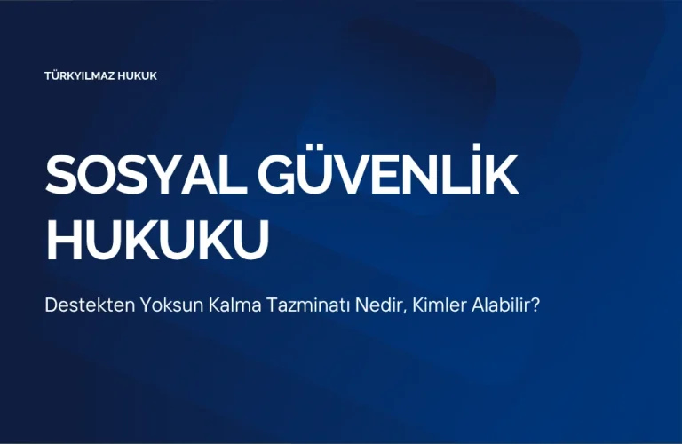 Destekten Yoksun Kalma Tazminatı Nedir, Kimler Alabilir?