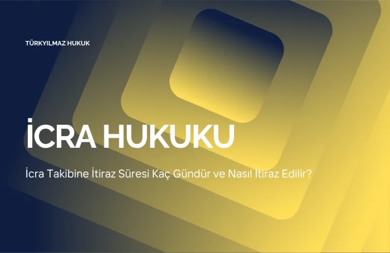 İcra Takibine İtiraz Süresi Kaç Gündür ve Nasıl İtiraz Edilir?