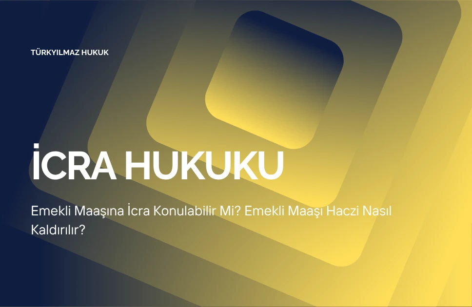 Emekli Maaşına İcra Konulabilir Mi? Emekli Maaşı Haczi Nasıl Kaldırılır?