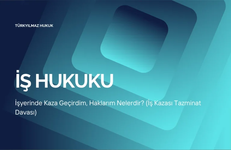 İşyerinde Kaza Geçirdim, Haklarım Nelerdir?