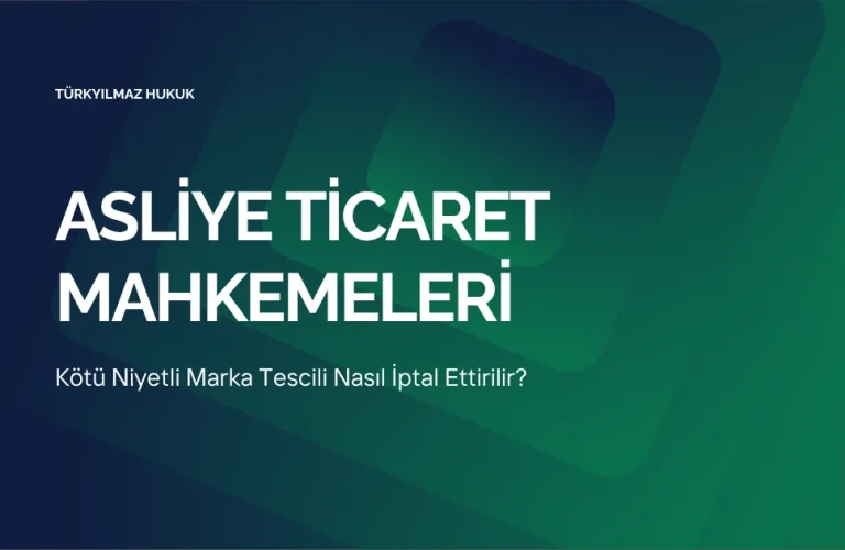 Kötü Niyetli Marka Tescili Nasıl İptal Ettirilir?