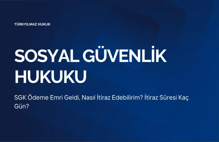 SGK Ödeme Emri Geldi, Nasıl İtiraz Edebilirim? İtiraz Süresi Kaç Gün?