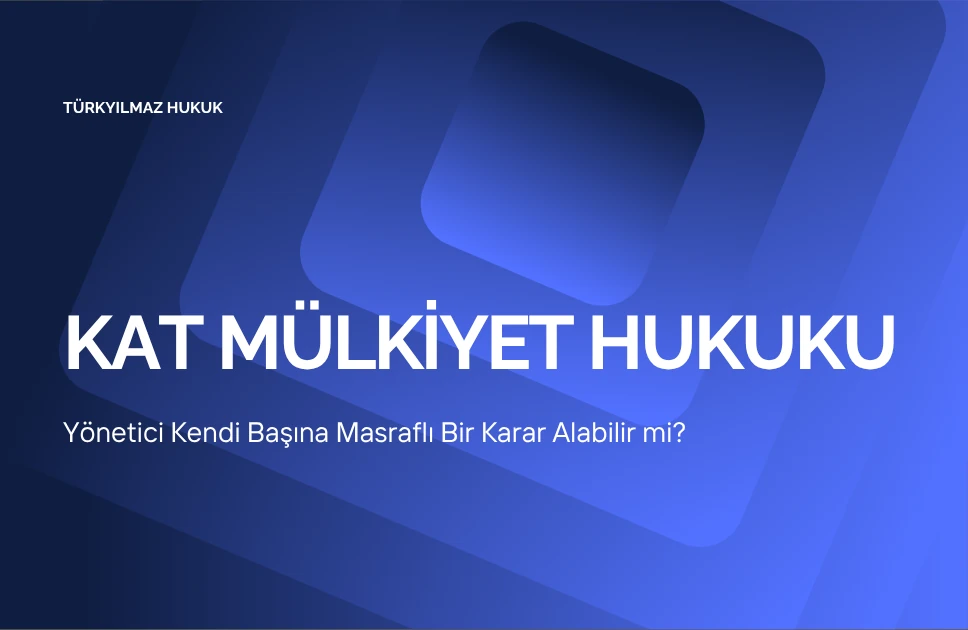 Yönetici Kendi Başına Masraflı Bir Karar Alabilir mi?