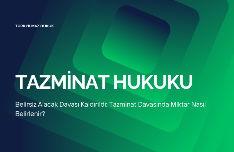 Belirsiz alacak davası kaldırıldı, tazminat davasında miktar nasıl belirlenir görseli
